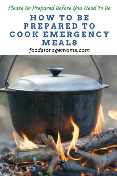 How To Be Prepared To Cook Emergency Meals