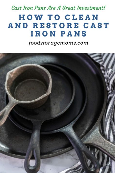 How To Clean And Restore Cast Iron Pans - Food Storage Moms