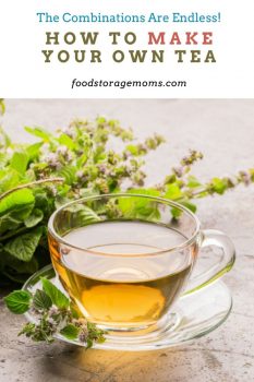 How to Make Your Own Tea - Food Storage Moms