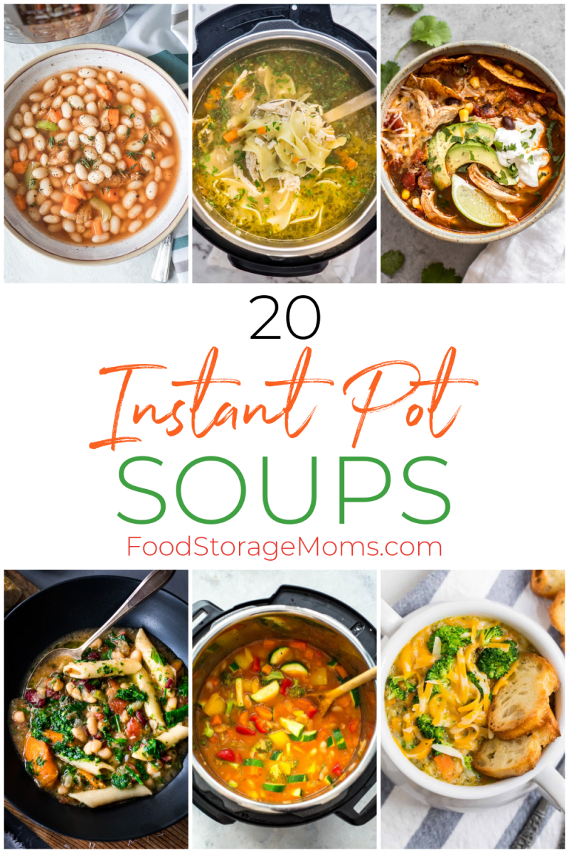 20 Instant Pot Soup Recipes Food Storage Moms   20 Instant Pot® Soup Recipes 1 