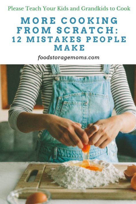 More Cooking From Scratch: 12 Mistakes People Make