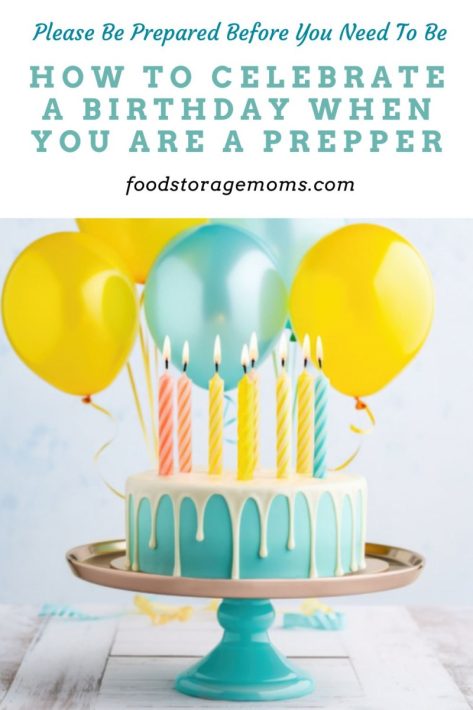 How to Celebrate a Birthday When You Are a Prepper